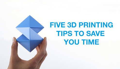 five 3d printing tips