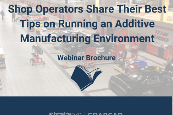 Shop Operators Share Their Best Tips on Running an Additive ...