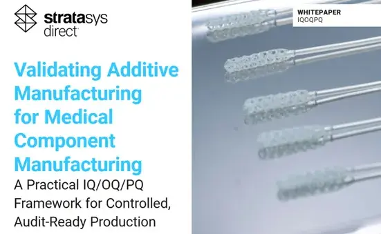 Medical Additive Manufacturing White Paper IQ OQ PQ