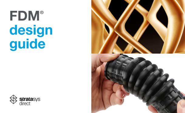 FDM 3D Printed Design Guide | Stratasys Direct